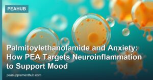 Palmitoylethanolamide and Anxiety: How PEA Targets Neuroinflammation to Support Mood