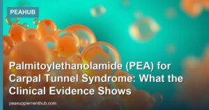 Palmitoylethanolamide (PEA) for Carpal Tunnel Syndrome: What the Clinical Evidence Shows
