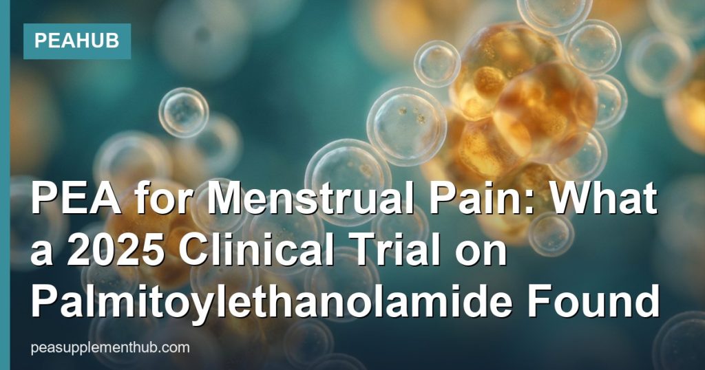 PEA for Menstrual Pain: What a 2025 Clinical Trial on Palmitoylethanolamide Found - PEAHub