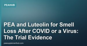 PEA and Luteolin for Smell Loss After COVID or a Virus: The Trial Evidence